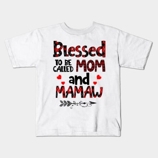 Blessed To be called Mom and mamaw Kids T-Shirt